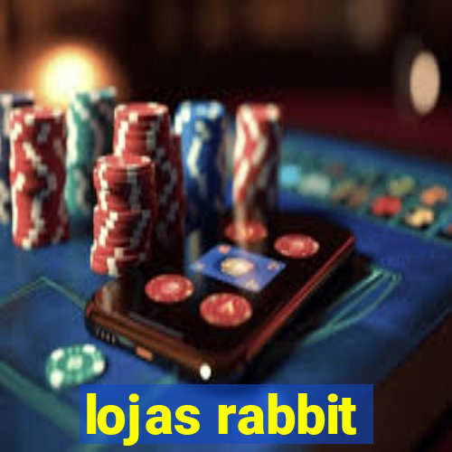 lojas rabbit